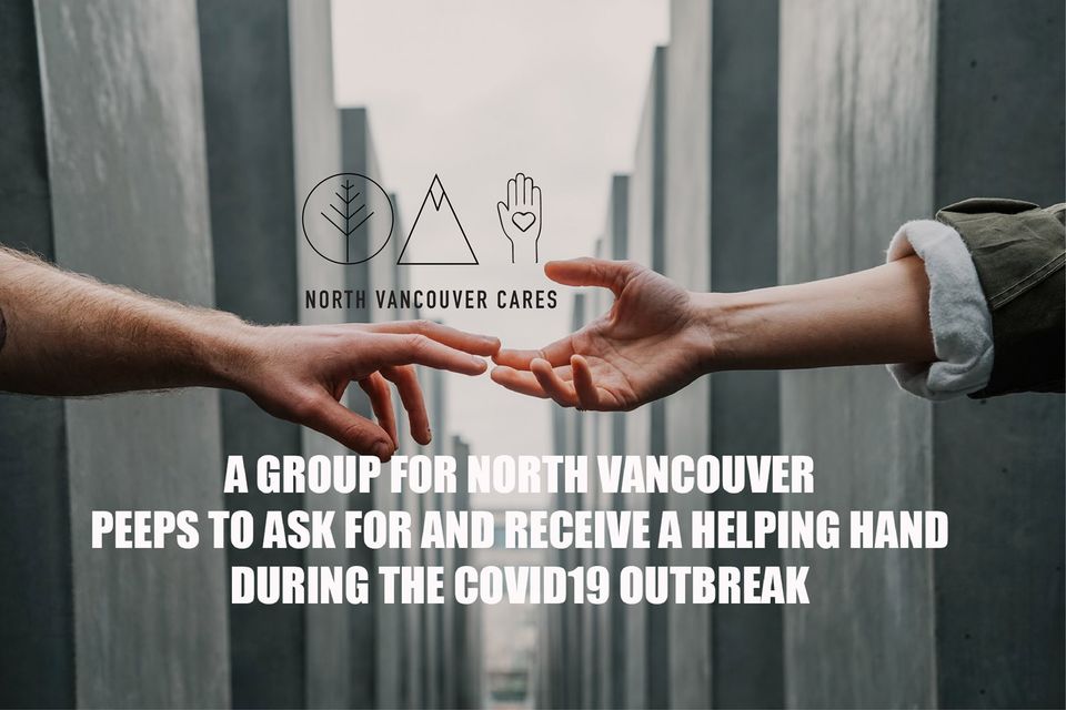 Two hands reaching out to each other with the words - A group for North Vanoucer Peeps to ask for and Receive a Helps Hand During the Covid19 Outbreak -- Deux mains se tendant l'une vers l'autre avec les mots - Un groupe pour les Peeps de North Vanoucer pour demander et recevoir une main d'aide pendant l'épidémie de Covid19